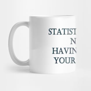 Funny One-Liner “Statistics” Joke Mug